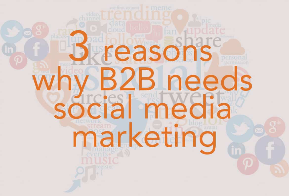 B2B needs social media marketing